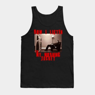 to listen my morning jacket Tank Top